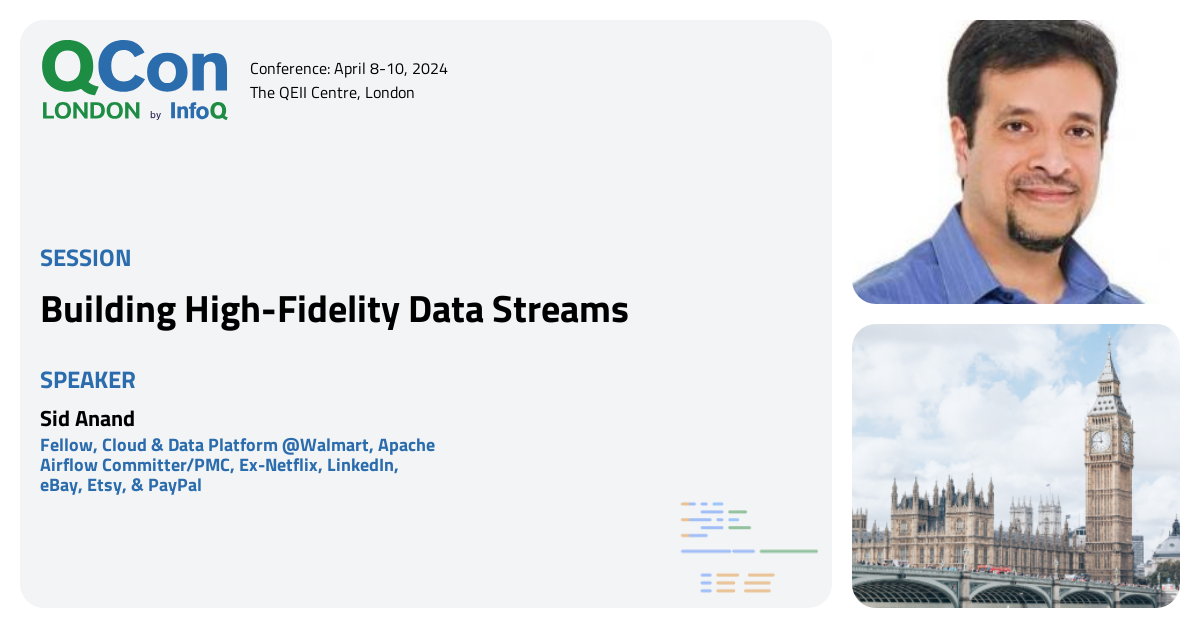 Qcon London 2023 Building High Fidelity Data Streams Qcon London 2023 Building High Fidelity Data Streams