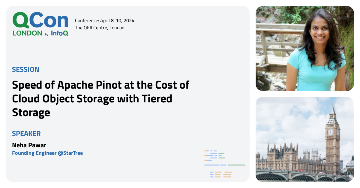 QCon London 2023 Speed of Apache Pinot at the Cost of Cloud Object